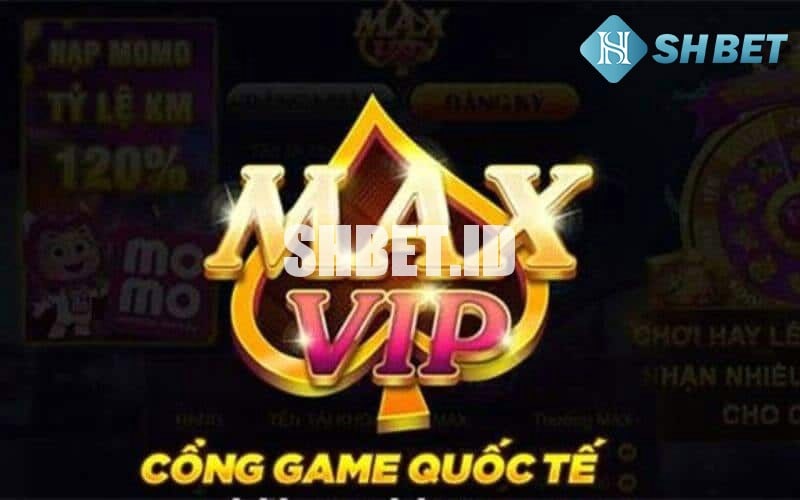 Maxvip – Cổng game đổi thưởng hấp dẫn hàng đầu Việt Nam