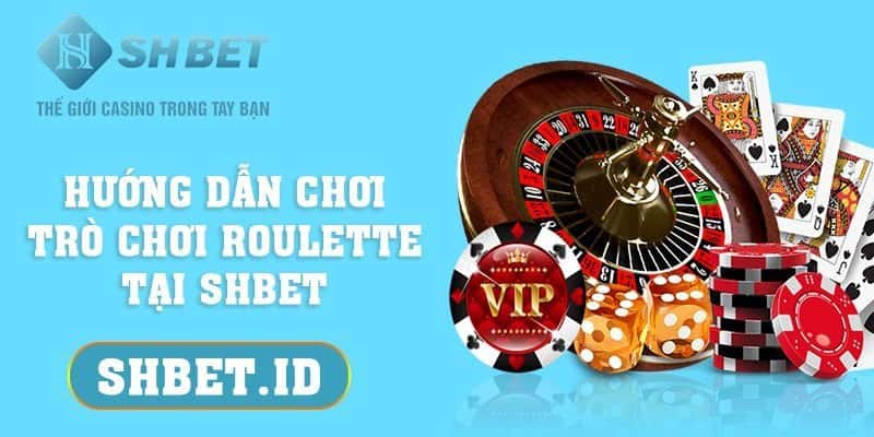 SHBET_Hướng dẫn chơi trò chơi Roulette tại SHBET chi tiết nhất